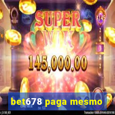 bet678 paga mesmo